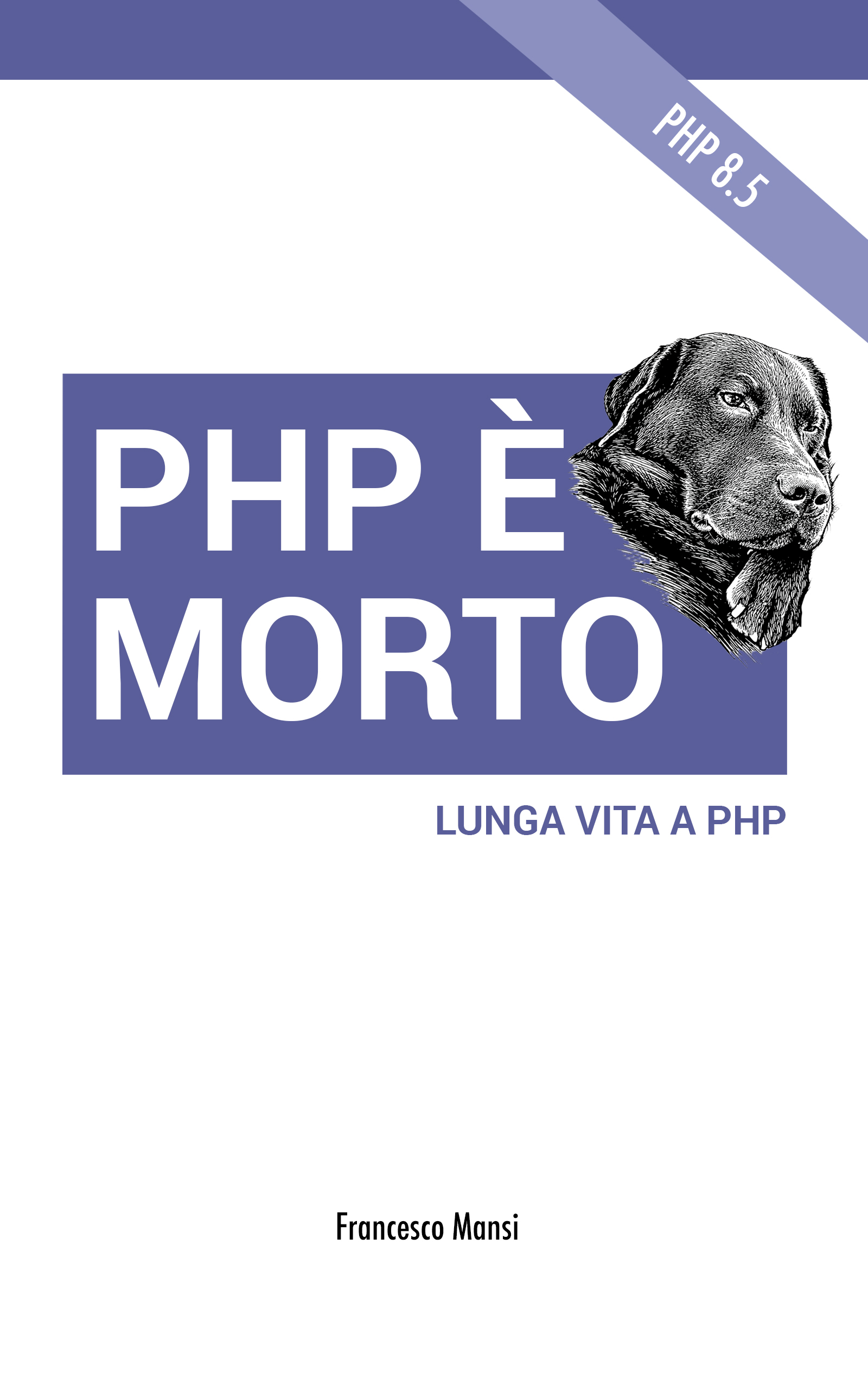 Copertina del libro PHP è morto - Lunga vita a PHP